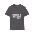 I Survived It T-Shirt — Funny Resilience Graphic Tee
