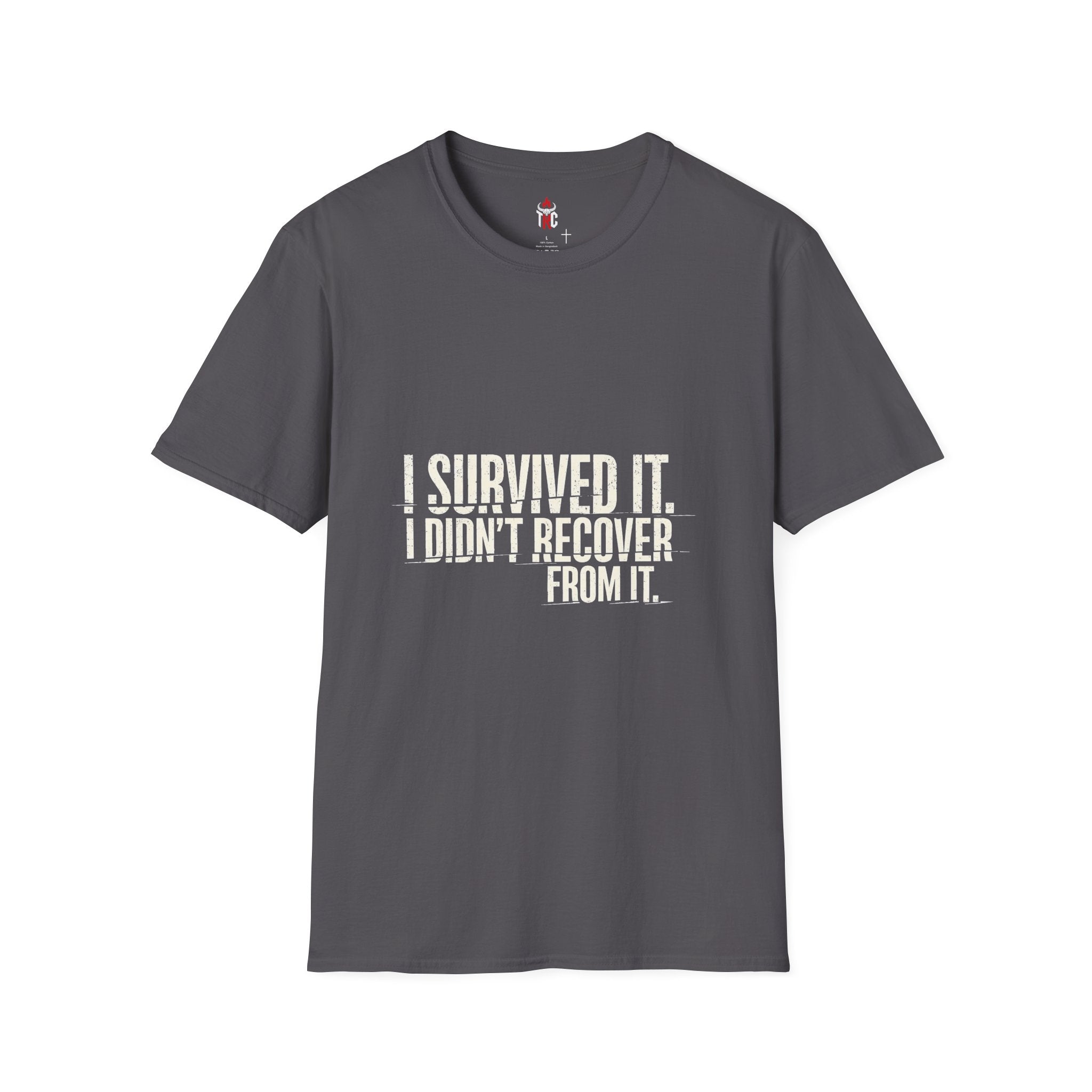 I Survived It T-Shirt — Funny Resilience Graphic Tee