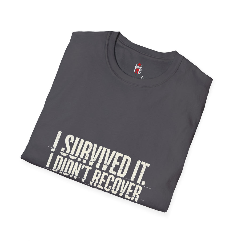 I Survived It T-Shirt — Funny Resilience Graphic Tee